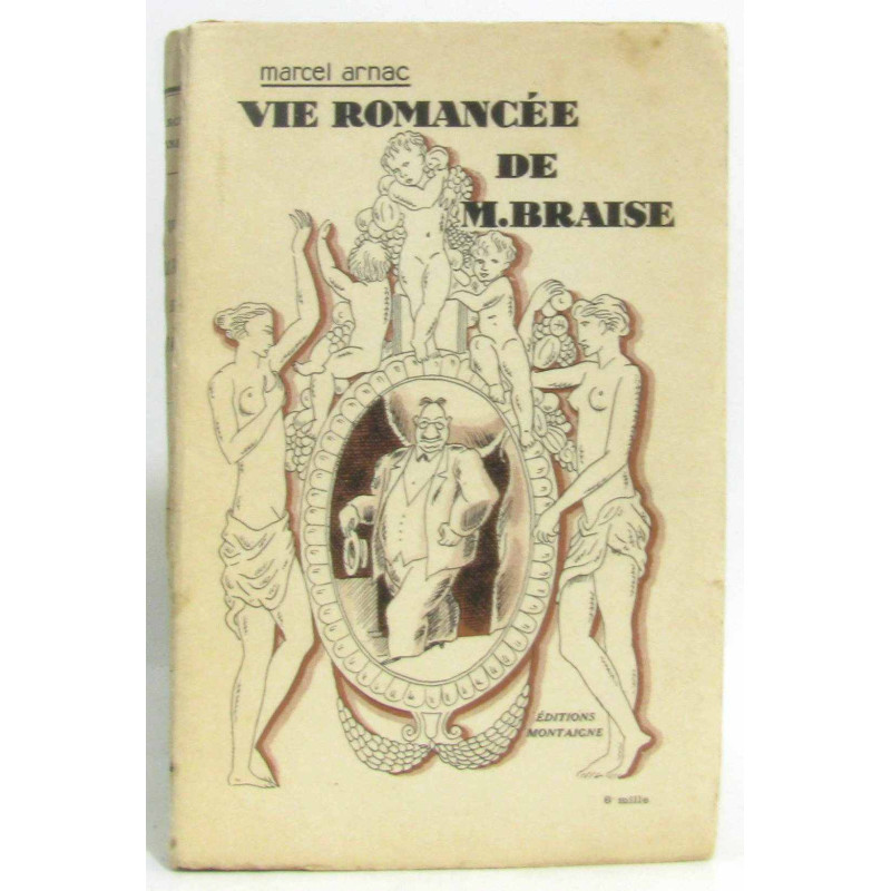 Vie romancée de M. Braise