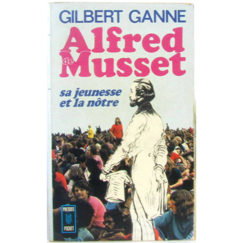 Alfred de musset.sa jeunesse et la nôtre