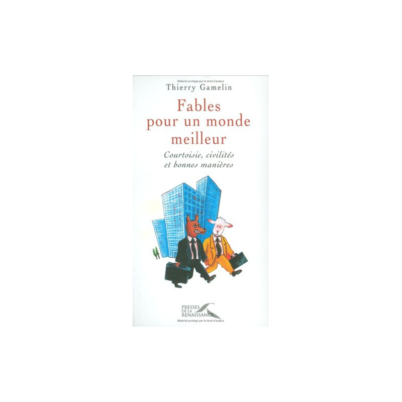 Fables pour un monde meilleur : Courtoisie civilités et bonnes...