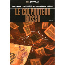 Le colporteur bossu : Les enquêtes involontaires de Sébastien Lechat