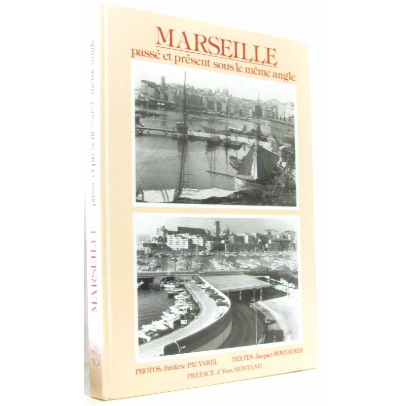 Marseille : Passé et présent sous le même angle (Passé et présent)