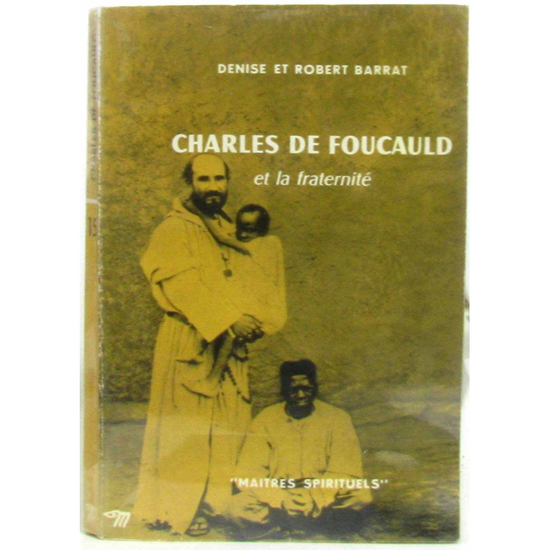 Charles de Foucaud et la fraternité