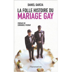 La folle histoire du mariage gay