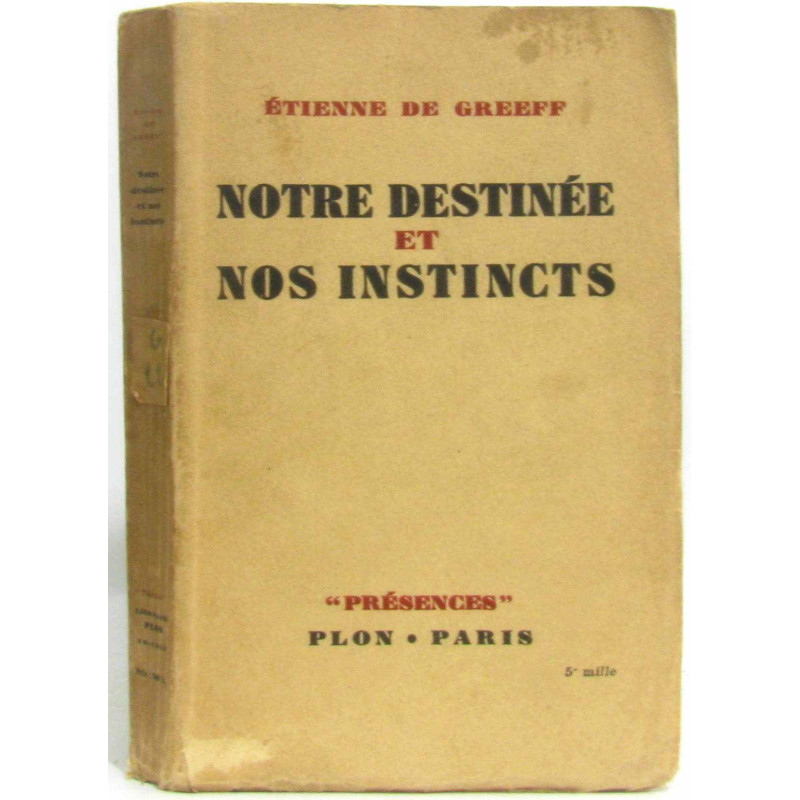 Notre destinée et nos instincts