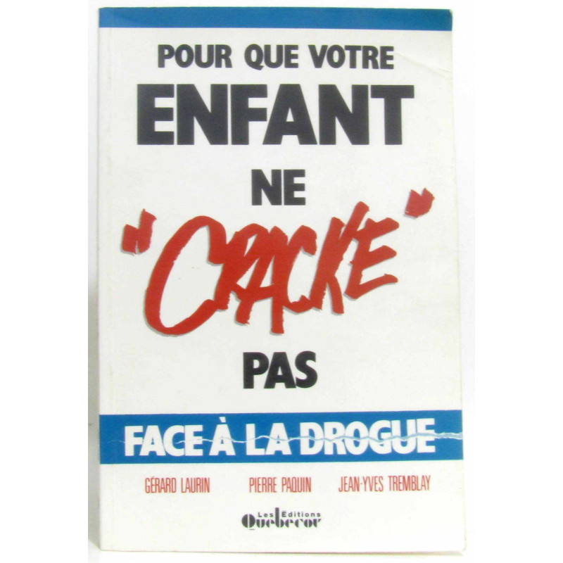 Pour que votre enfant ne cracke pas face à la drogue