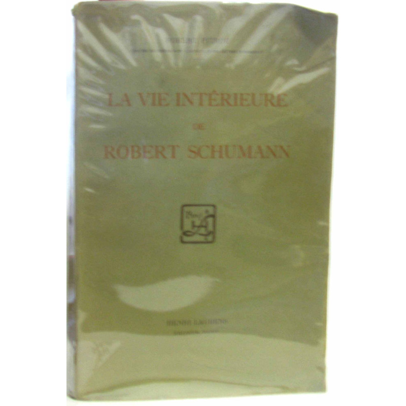 La vie intérieur de Robert Schumann