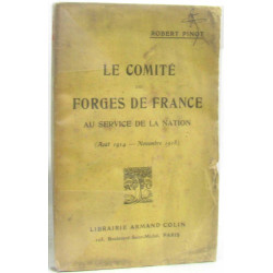 Le Comité de Forges de France au service de la Nation (Aout...