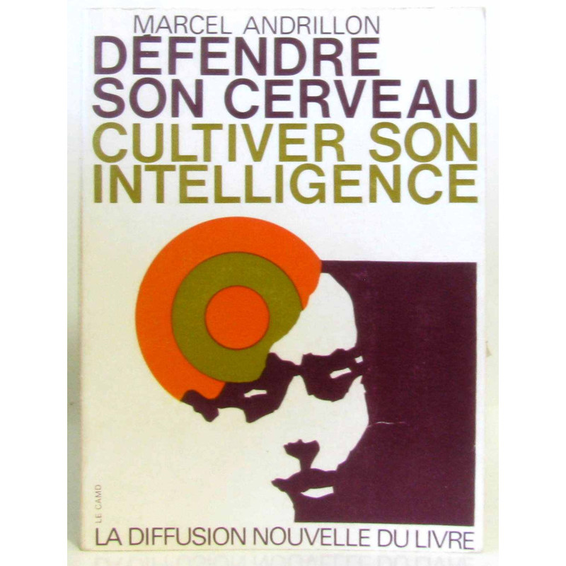 Défendre son cerveau cultiver son intelligence