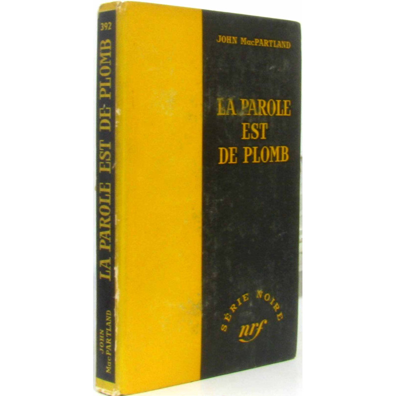La parole est de plomb