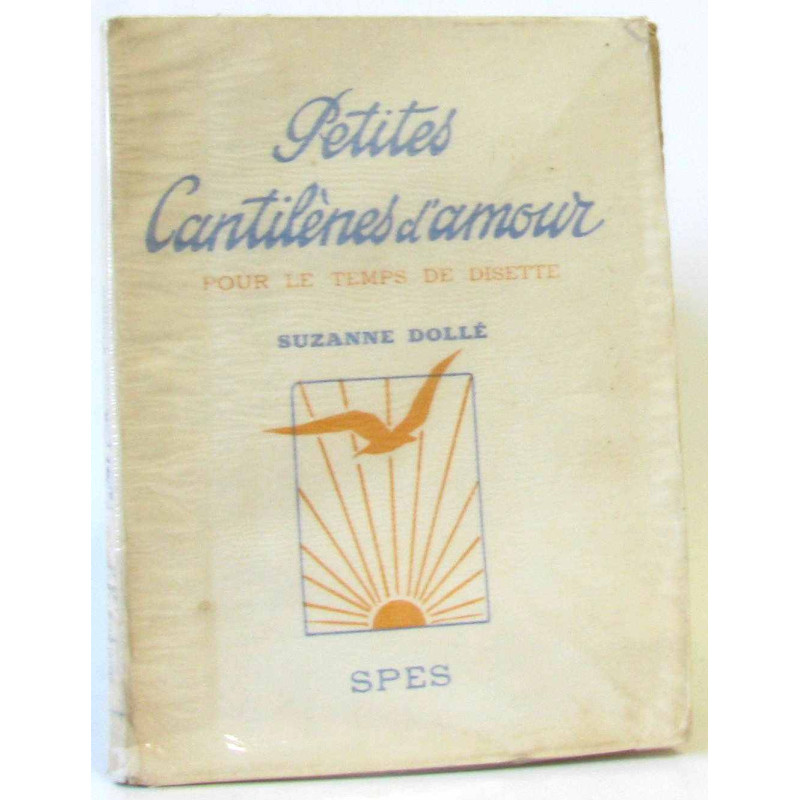 Petites cantilènes d'amour pour le temps de disette
