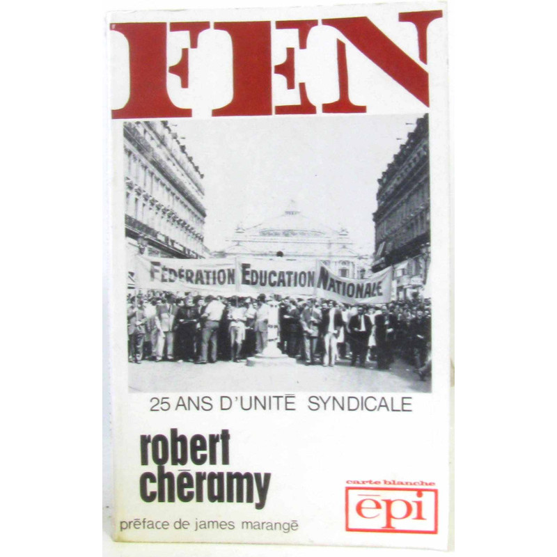 FEN - 25 ans d'unité syndicale