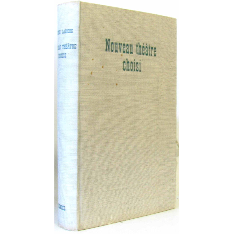 Eugène Labiche. Nouveau théâtre choisi : . Préface et notes par...