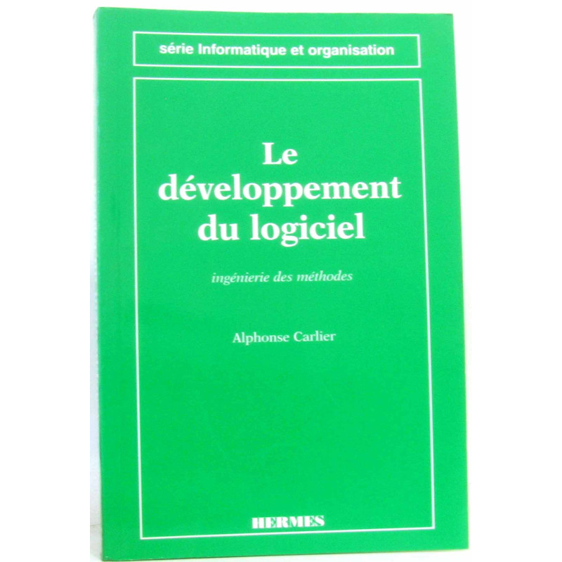 Le développement du logiciel : Ingénierie des méthodes