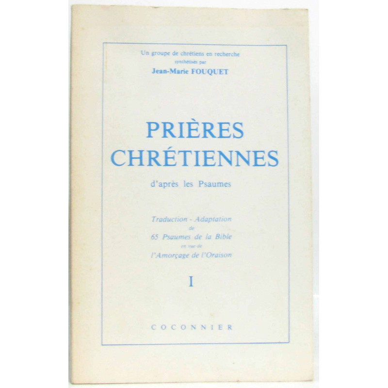 Prieres Chretiennes - D'apres Les Psaumes - Traduction Et...