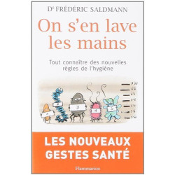 On s'en lave les mains : Tout savoir sur les nouvelles règles de...