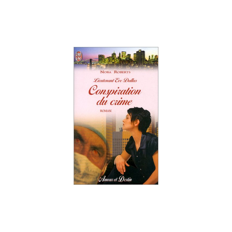 Lieutenant Eve Dallas : Conspiration du crime
