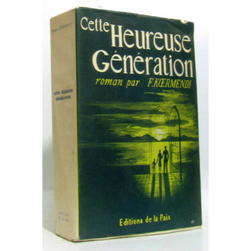 Cette heureuse génération