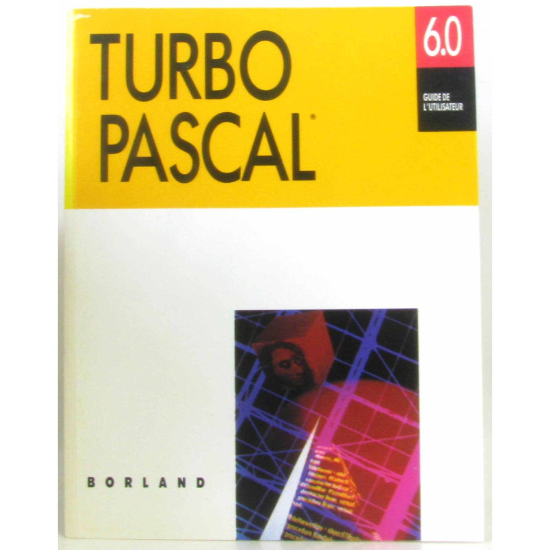 Turbo pascal guide de l'utilisateur (6.0)