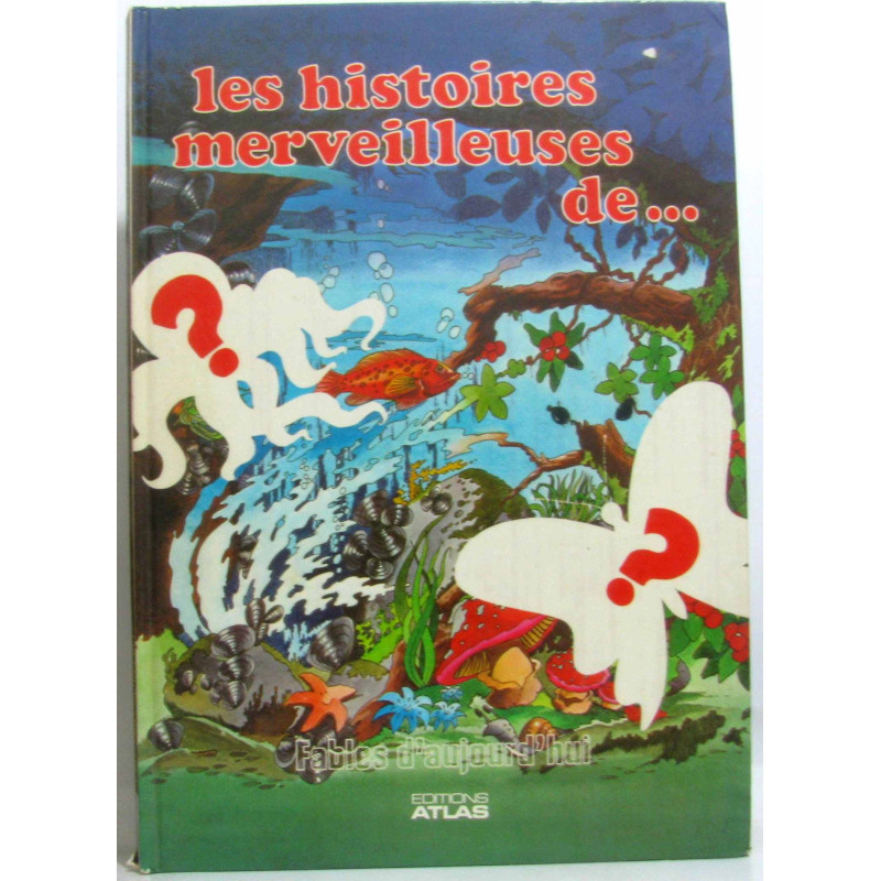 Les histoires merveilleuses de