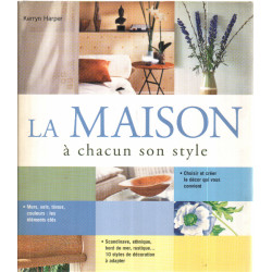 La maison à chacun son style