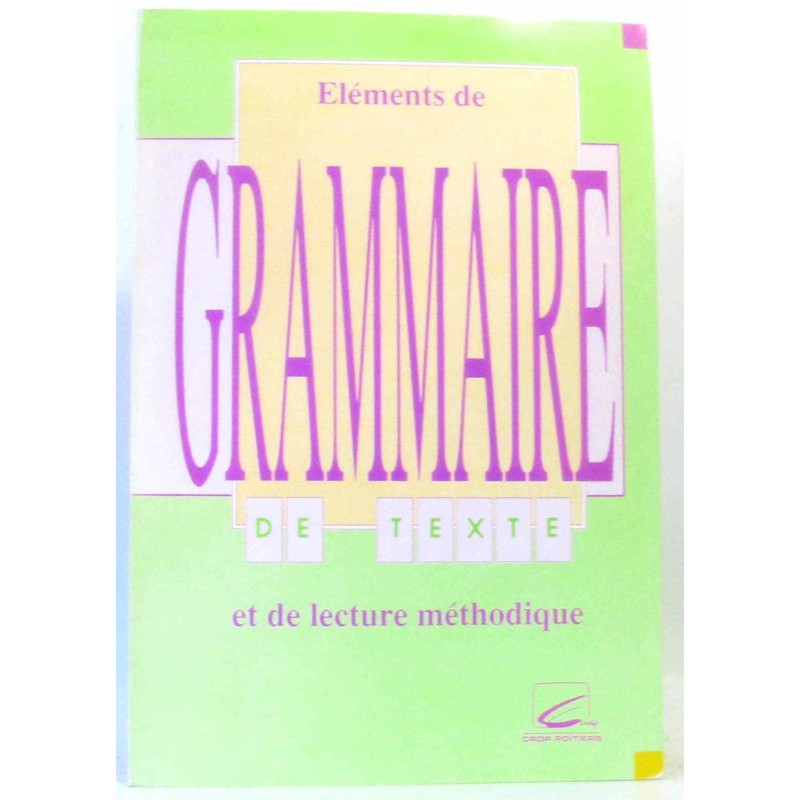 Eléments de grammaire de texte et de lecture méthodique