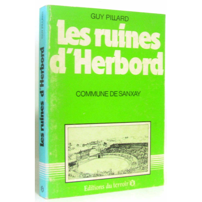Les ruines d'Herbord - Commune de Sanxay
