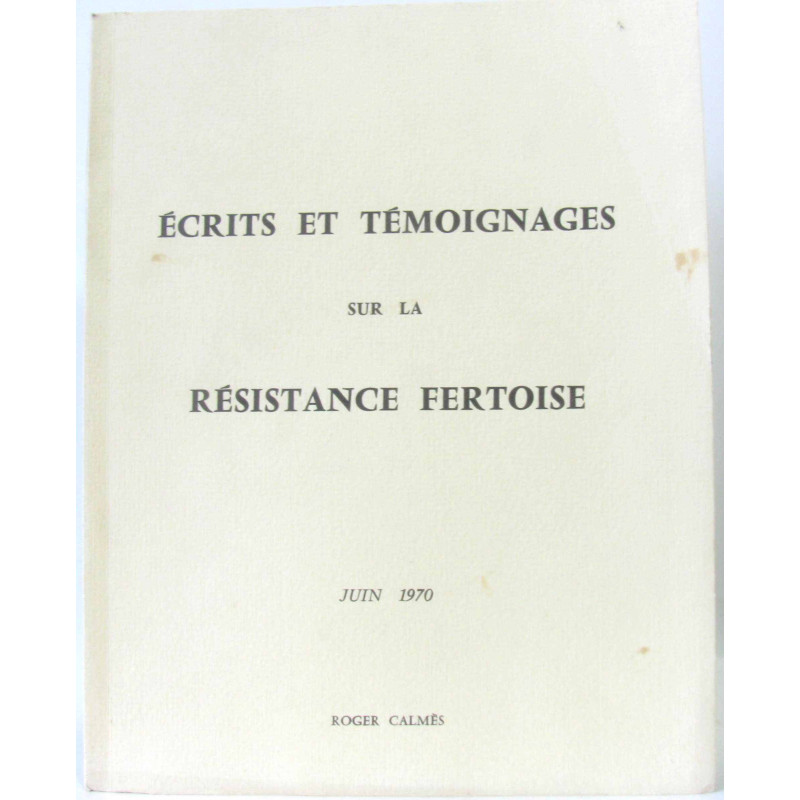 Écrits et témoignages sur la résistance fertoise