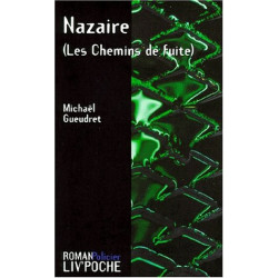 Nazaire : les chemins de fuite