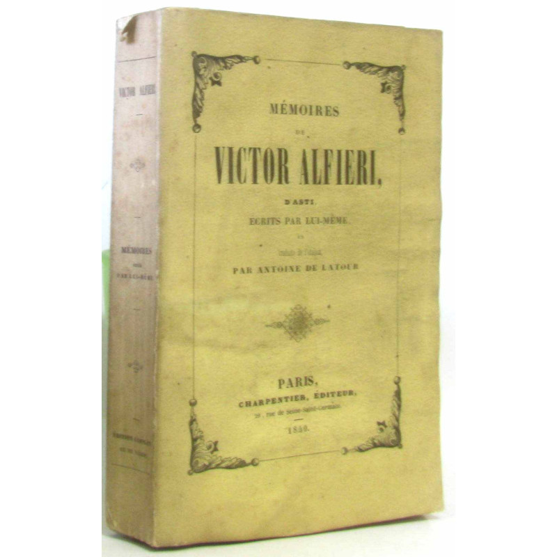 Mémoires de Victor Alfieri d'Asti écrits par lui-même et traduits...