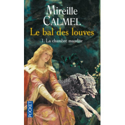 La Chambre maudite - Le Bal des Louves (tome premier)