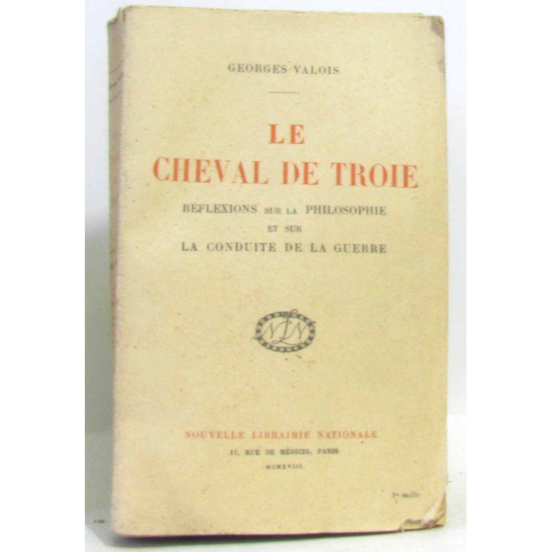 Le cheval de Troie - Réflexions sur la Philosophie et sur la...