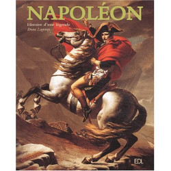 Napoléon : Histoire d'une légende