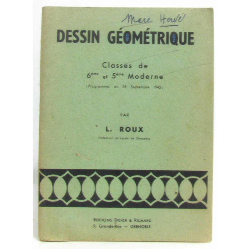 L. Roux ... Dessin géométrique : . Classes de 6e et 5e moderne....