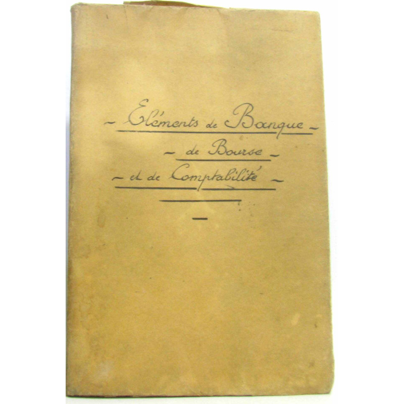 Éléments De Banque De Bourse Et De Comptabilité