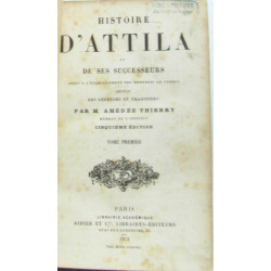 Histoire d'Attila et de ses successeurs jusqu'à l'établissement...