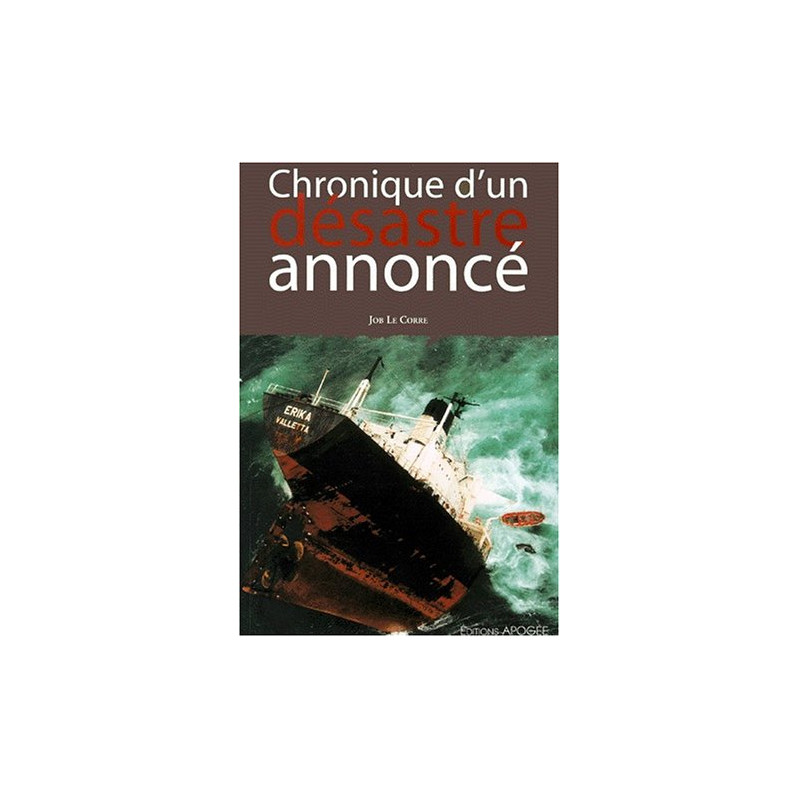 Chronique d'un désastre annoncé - le naufrage de l'Erika et ses...