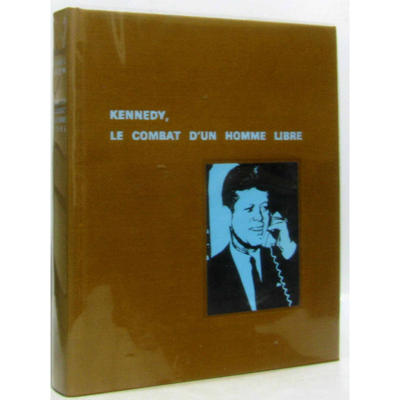 Kennedy le combat d'un homme libre