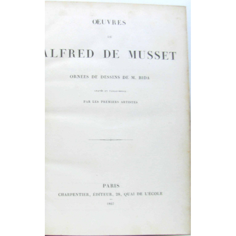 Oeuvres De Alfred De Musset. Ornées De Dessins De M. Bida Gravés...