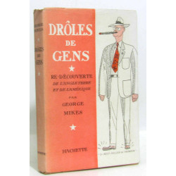 Drôles de gens. re-découverte de l'Angleterre et de l'amérique par...