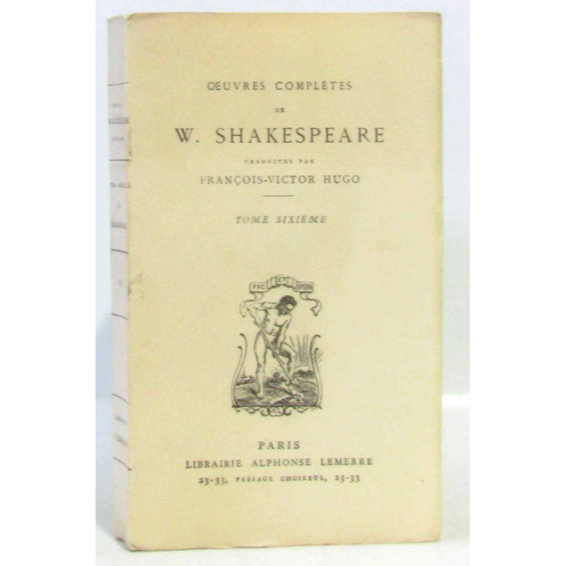 Oeuvres Complètes De Shakespeare - traduites par François-Victor...