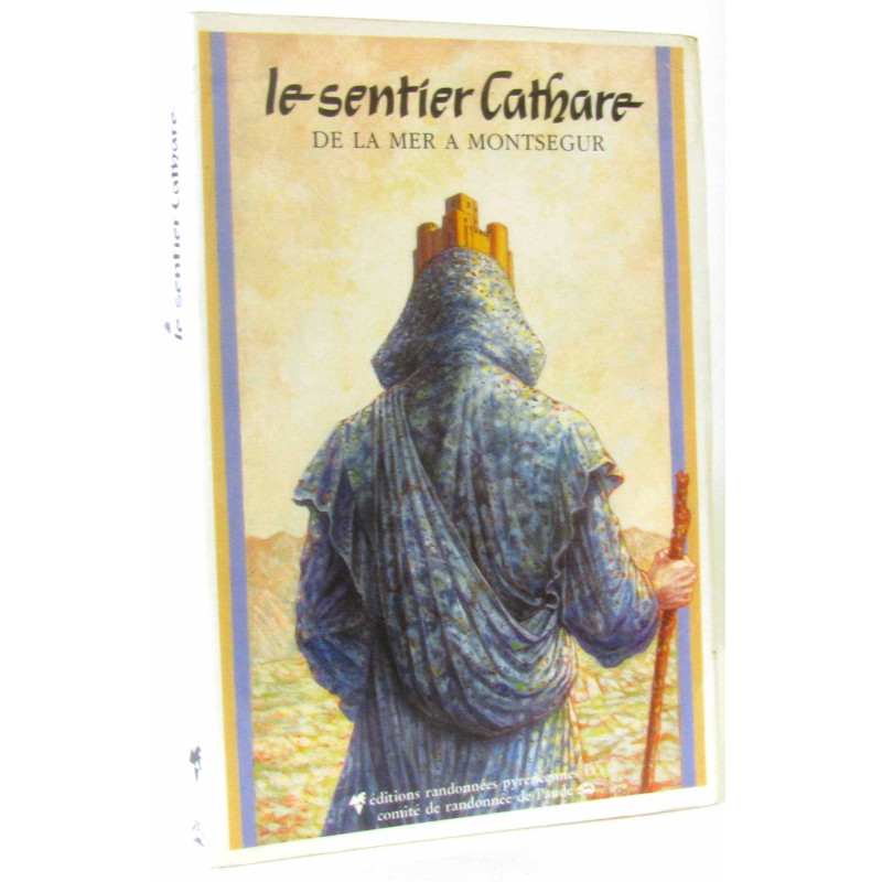 Le sentier Cathare de la mer à Montségur