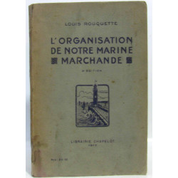 L'organisation de notre marine marchande et notre expansion économique