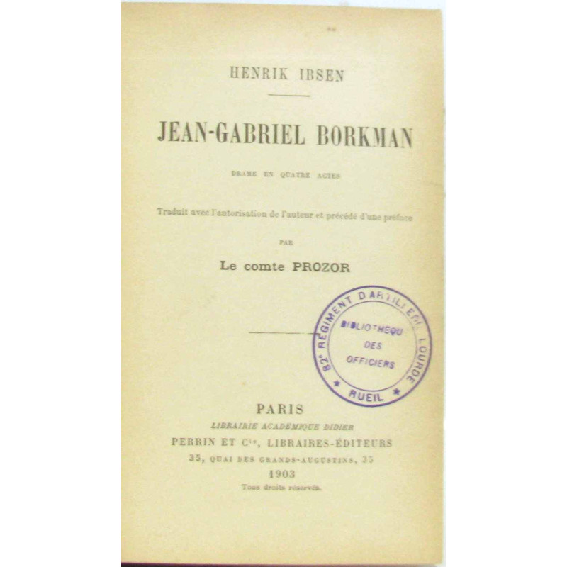 Jean-Gabriel Borkman. Drame en quatre actes. Traduit avec...