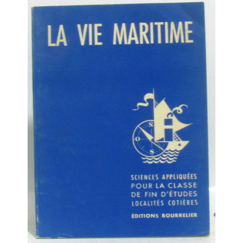 La Vie Maritime Sciences Appliquées Et Travaux Pratiques - Notions...
