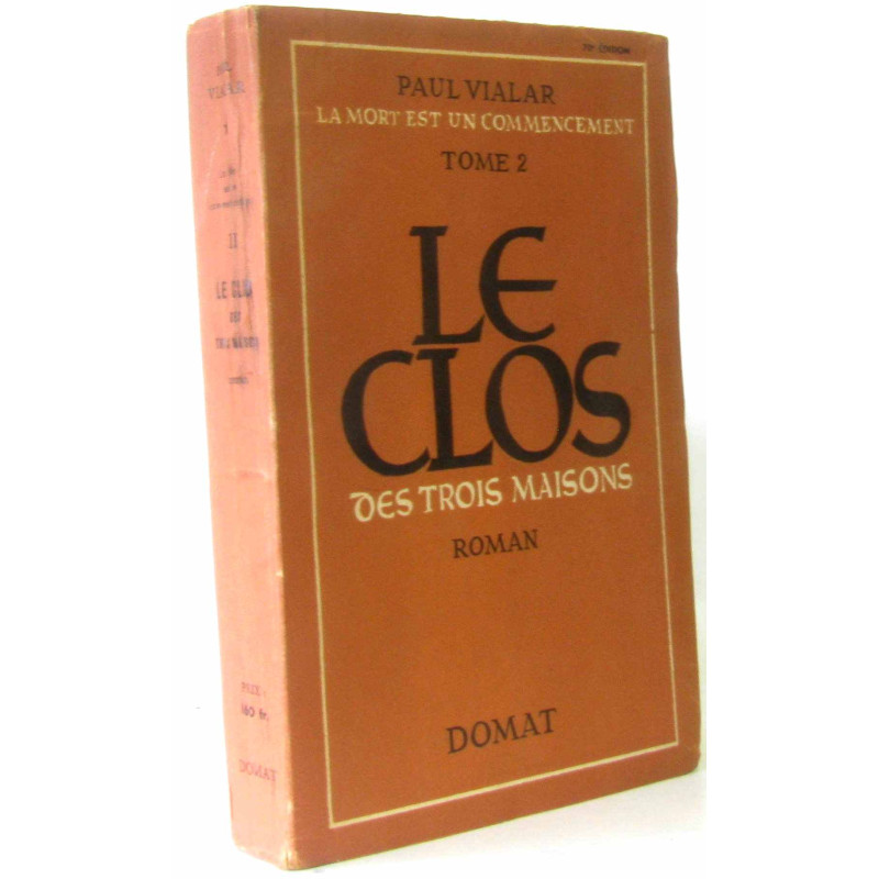 La mort est un commencement - Le clos des Trois Maisons - tome 2...