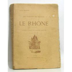 Le rhône. ouvrage orné de 134 dessins par a. chapon. les fleuves...