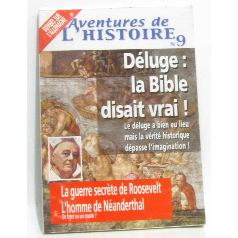 Aventures de l'histoire n°9. deluge: la bible disait vrai! / la...