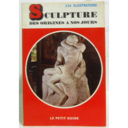 Sculpture des origines à nos jours