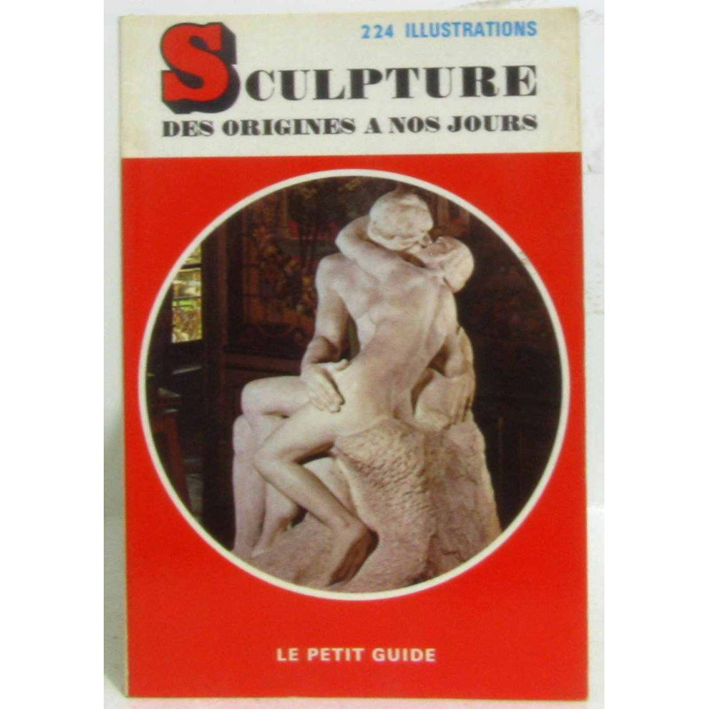 Sculpture des origines à nos jours