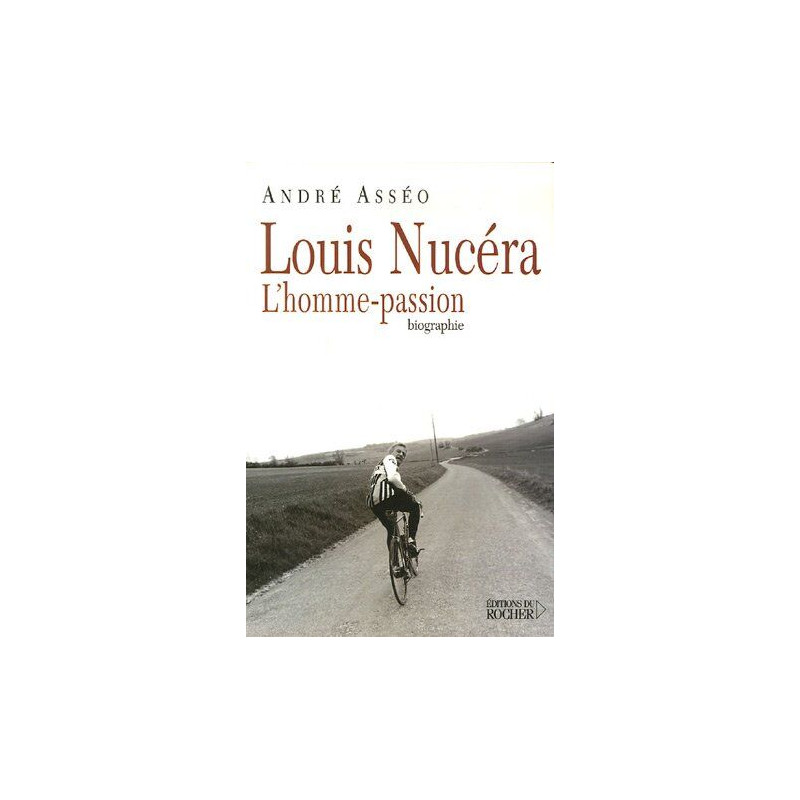 Louis Nucéra l'homme-passion